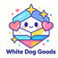 White Dog Goods - Home